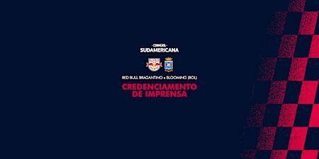 Credenciamento de imprensa: Red Bull Bragantino x Blooming (BOL)